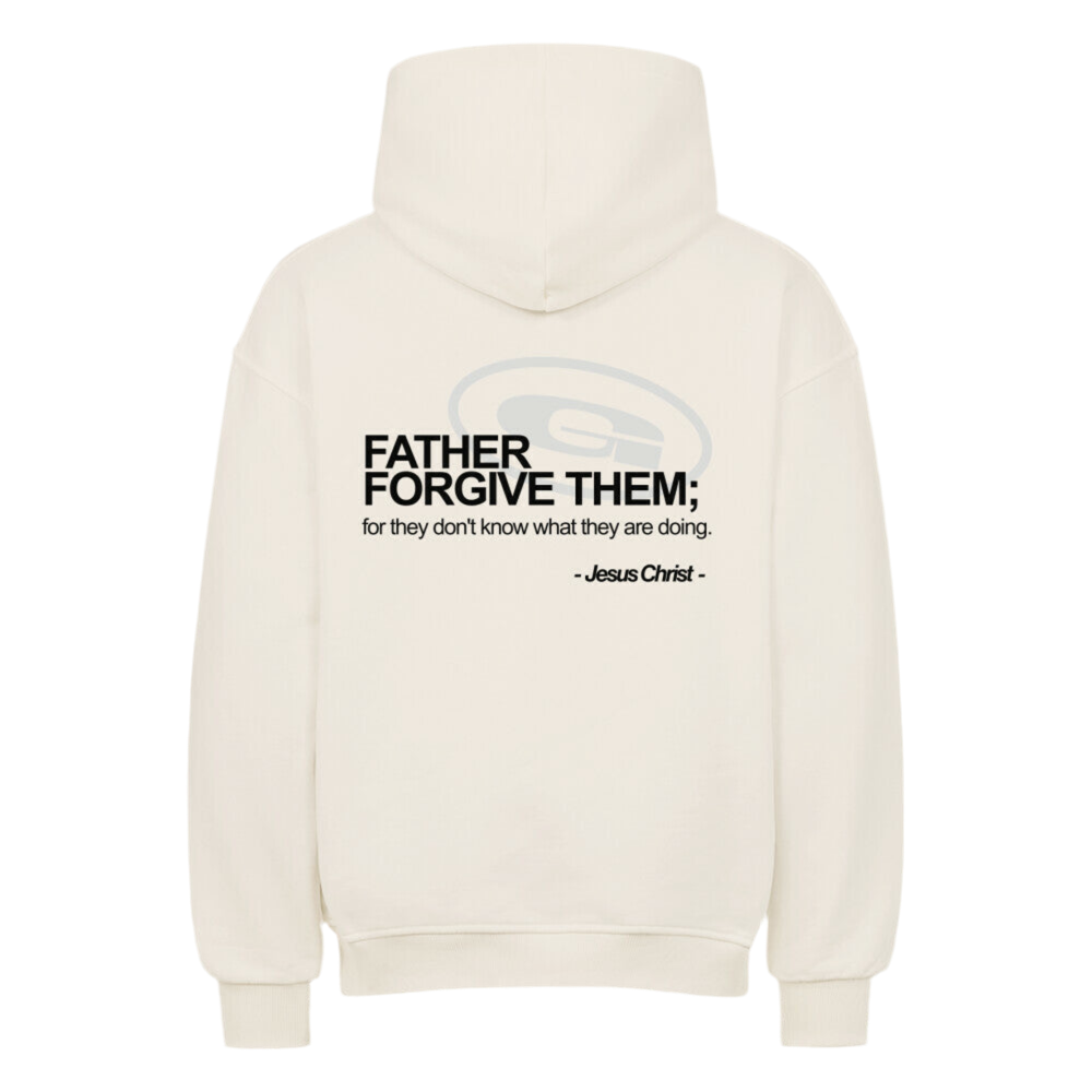 Father forgive them - Oversized Hoodie