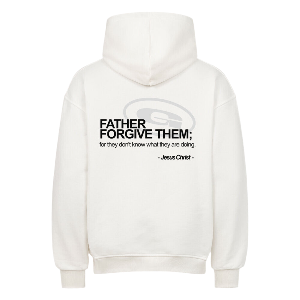 Father forgive them - Oversized Hoodie
