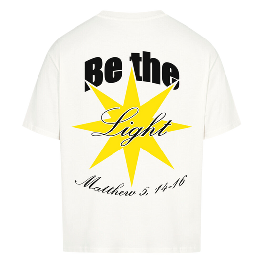 Be the light - Oversized Tee