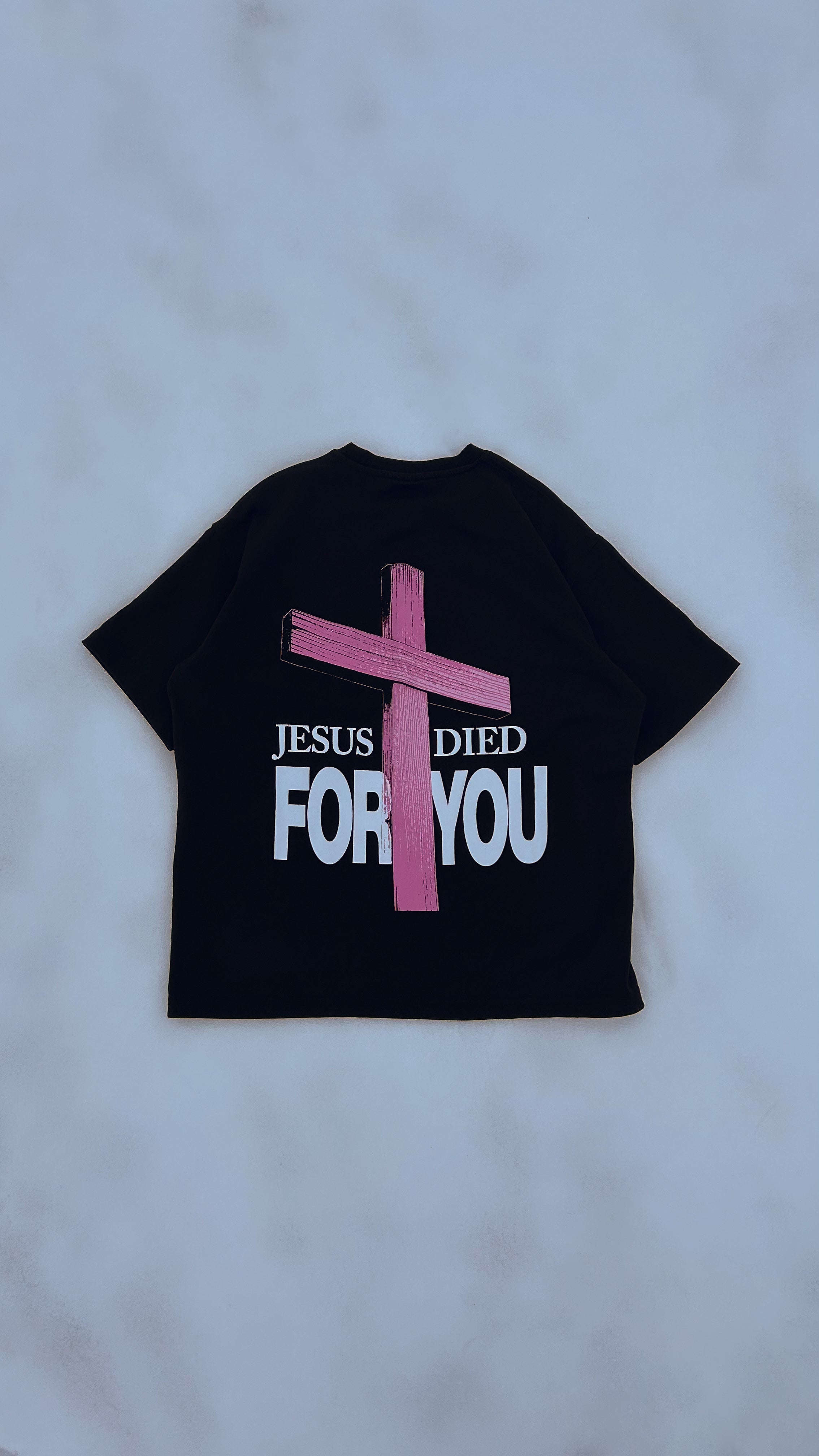 jesus died for you tshirt
